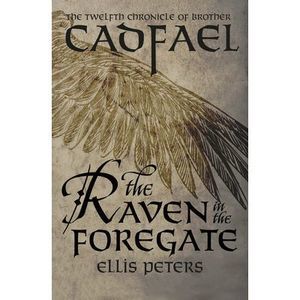 The Raven in the Foregate: The Twelfth Chronicle of Brother Cadfael, or the Bene